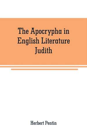 The Apocrypha in English Literature de Herbert Pentin