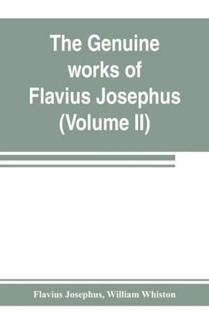 The genuine works of Flavius Josephus de Flavius Josephus