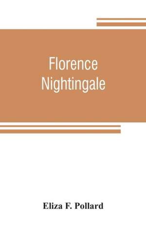 Florence Nightingale de Eliza F. Pollard