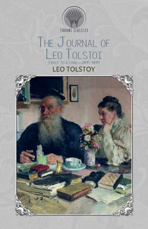 The Journal of Leo Tolstoi (First Volume-1895-1899) de Leo Tolstoy