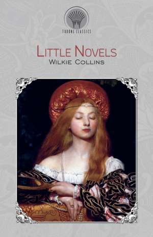 Little Novels de Wilkie Collins