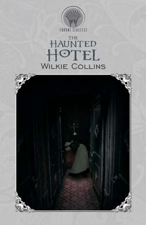 The Haunted Hotel de Wilkie Collins