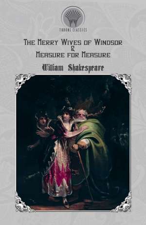 The Merry Wives of Windsor & Measure for Measure de William Shakespeare