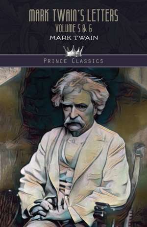 Mark Twain's Letters Volume 5 & 6 de Mark Twain