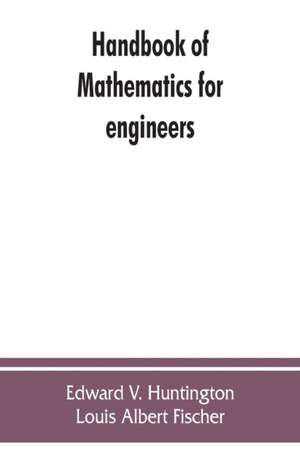 Handbook of mathematics for engineers de Edward V. Huntington