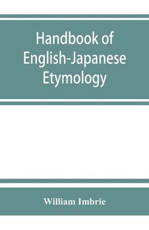 Handbook of English-Japanese etymology de William Imbrie