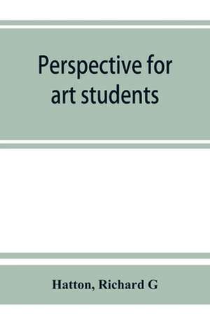 Perspective for art students de Hatton