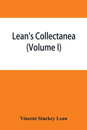 Lean's collectanea (Volume I) de Vincent Stuckey Lean