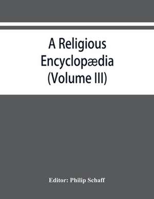 A religious encyclopædia de Philip Schaff