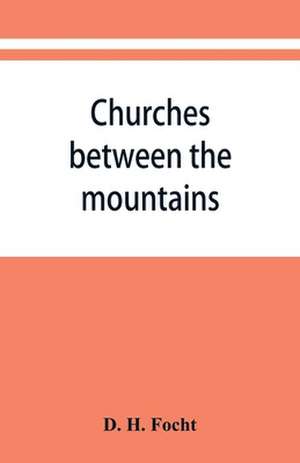 Churches between the mountains de D. H. Focht