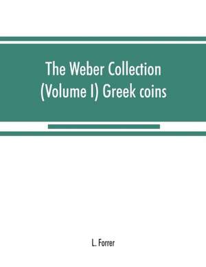 The Weber collection de L. Forrer