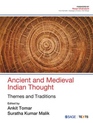 Ancient and Medieval Indian Thought: Themes and Traditions de Ankit Tomar