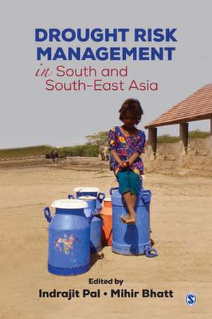 Drought Risk Management in South and South-East Asia de Indrajit Pal