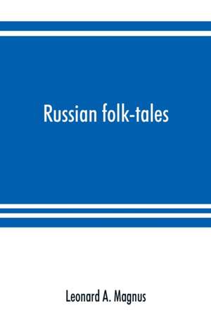 Russian folk-tales de LEONARD A. MAGNUS