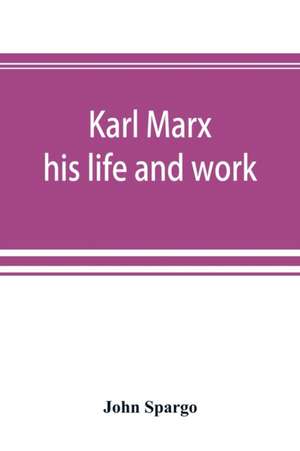 Karl Marx de John Spargo