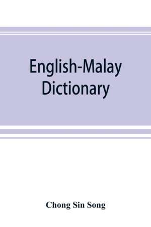 English-Malay dictionary de Song Chong Sin