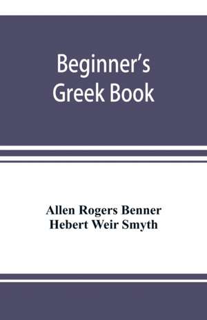 Beginner's Greek book de Allen Rogers Benner