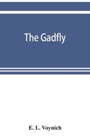 The gadfly de E. L. Voynich