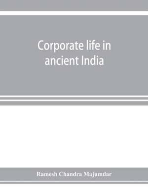 Corporate life in ancient India de Ramesh Chandra Majumdar