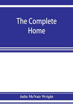 The complete home de Julia McNair Wright