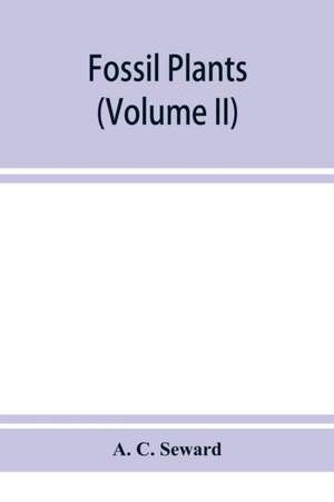 Fossil plants de A. C. Seward