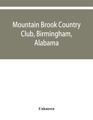 Mountain Brook Country Club, Birmingham, Alabama de Unknown