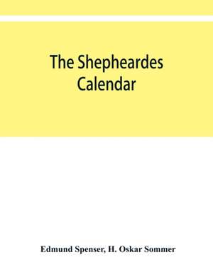 The shepheardes calendar; the original edition of 1579 in photographic facsimile with an introduction de Edmund Spenser