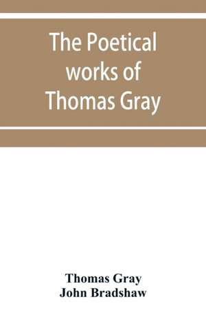 The poetical works of Thomas Gray de Thomas Gray