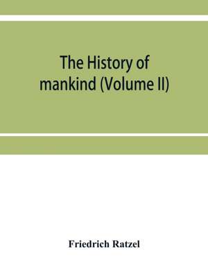 The history of mankind (Volume II) de Friedrich Ratzel