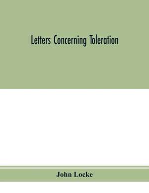 Letters concerning toleration de John Locke