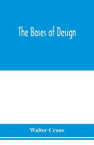 The bases of design de Walter Crane