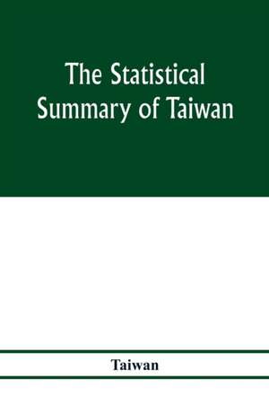 The statistical summary of Taiwan de Taiwan