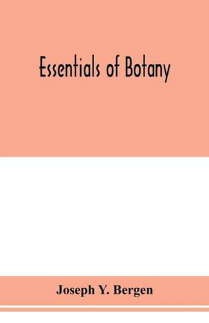 Essentials of botany de Joseph Y. Bergen