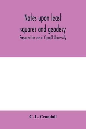 Notes upon least squares and geodesy de C. L. Crandall