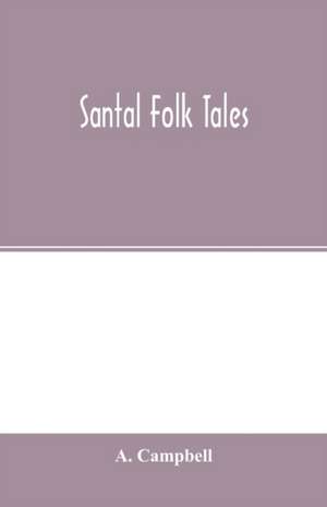 Santal folk tales de A. Campbell