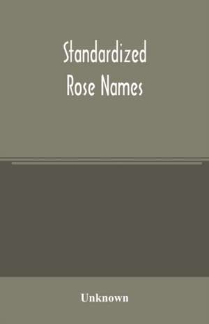 Standardized rose names de Unknown