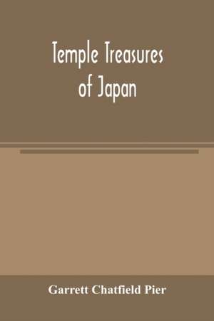 Temple treasures of Japan de Garrett Chatfield Pier