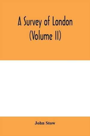 A survey of London (Volume II) de John Stow