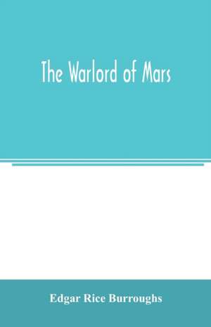 The warlord of Mars de Edgar Rice Burroughs