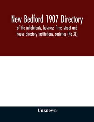 New Bedford 1907 directory de Unknown