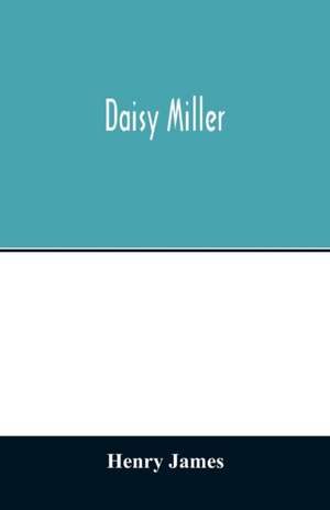 Daisy Miller de Henry James