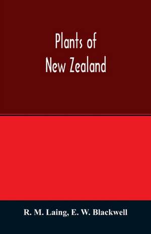 Plants of New Zealand de R. M. Laing