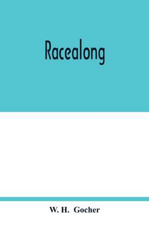 Racealong de W. H. Gocher