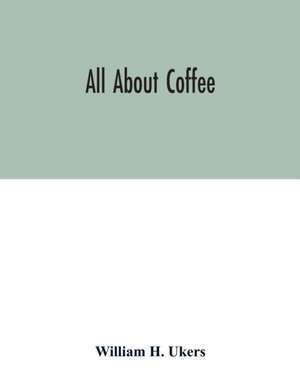 All about coffee de William H. Ukers