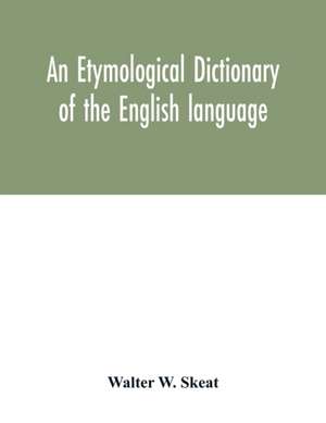 An etymological dictionary of the English language de Walter W. Skeat