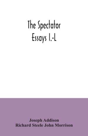 The Spectator; essays I.-L de Joseph Addison