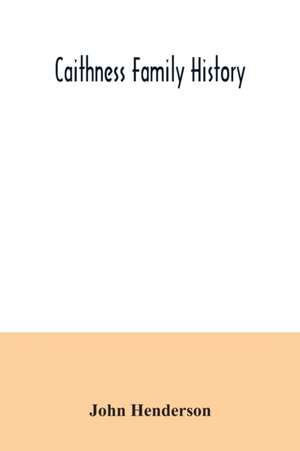 Caithness family history de John Henderson