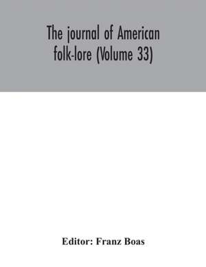 The journal of American folk-lore (Volume 33) de Franz Boas