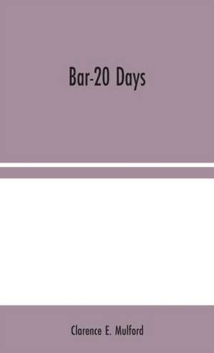 Bar-20 Days de Clarence E. Mulford