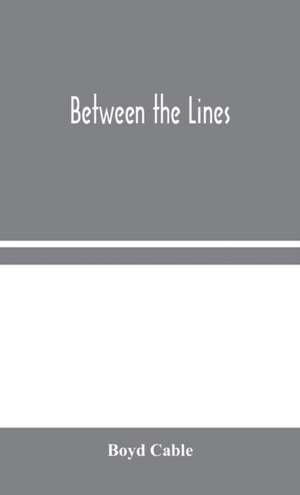 Between the Lines de Boyd Cable